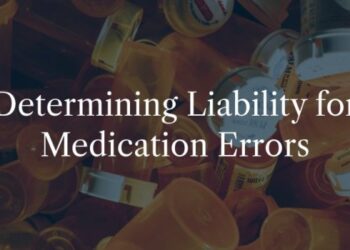 Who Can Be Legally Liable for a Medication Error?